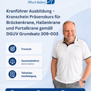 Kranführer Ausbildung – Kranschein Präsenzkurs für Brückenkrane, Hallenkrane und Portalkrane gemäß DGUV Grundsatz 309-003